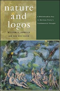 Download Nature and Logos: A Whiteheadian Key to Merleau-Ponty’s Fundamental Thought pdf, epub, ebook