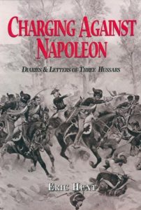 Download Charging Against Napoleon: Diaries & Letters of Three Hussars: Diaries and Letters of Three Hussars 1808-1815 pdf, epub, ebook