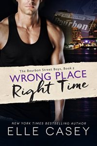 Download Wrong Place, Right Time (The Bourbon Street Boys Book 2) pdf, epub, ebook