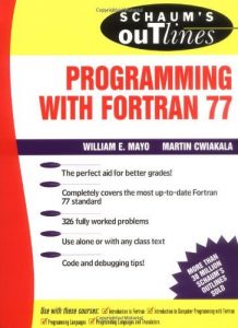 Download Schaum’s Outline of Programming With Fortran 77 (Schaum’s Outlines) pdf, epub, ebook