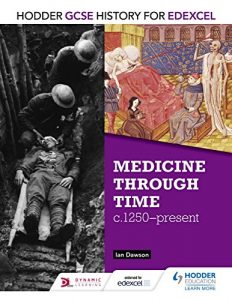 Download Hodder GCSE History for Edexcel: Medicine Through Time, c1250-Present pdf, epub, ebook