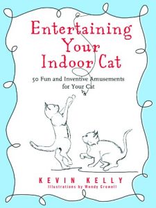 Download Entertaining Your Indoor Cat: 50 Fun and Inventive Amusements for Your Cat pdf, epub, ebook