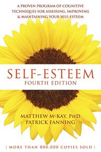 Download Self-Esteem: A Proven Program of Cognitive Techniques for Assessing, Improving, and Maintaining Your Self-Esteem pdf, epub, ebook