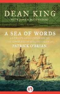 Download A Sea of Words: A Lexicon and Companion to the Complete Seafaring Tales of Patrick O’Brian pdf, epub, ebook