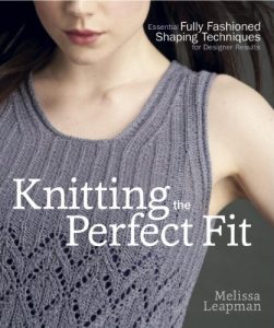 Download Knitting the Perfect Fit: Essential Fully Fashioned Shaping Techniques for Designer Results pdf, epub, ebook