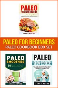 Download Paleo For Beginners: Paleo Cookbook Box Set: 120 Easy and Delicious Paleo Recipes for Weight Loss and Healthy Living (Paleo Diet Cookbook) pdf, epub, ebook