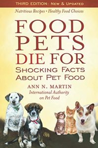 Download Food Pets Die For: Shocking Facts About Pet Food pdf, epub, ebook