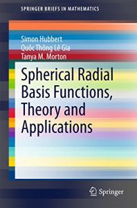 Download Spherical Radial Basis Functions, Theory and Applications (SpringerBriefs in Mathematics) pdf, epub, ebook