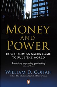 Download Money and Power: How Goldman Sachs Came to Rule the World pdf, epub, ebook