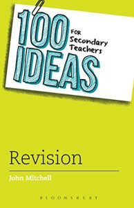 Download 100 Ideas for Secondary Teachers: Revision pdf, epub, ebook