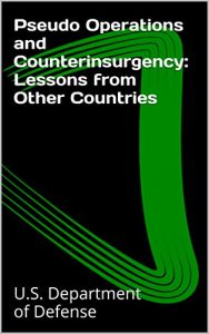 Download Pseudo Operations and Counterinsurgency: Lessons from Other Countries pdf, epub, ebook