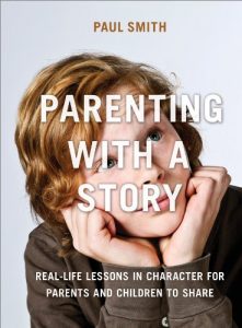 Download Parenting with a Story: Real-Life Lessons in Character for Parents and Children to Share pdf, epub, ebook