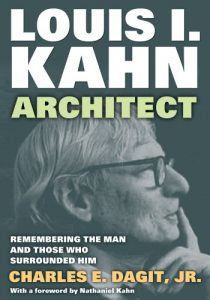 Download Louis I. Kahn–Architect: Remembering the Man and Those Who Surrounded Him pdf, epub, ebook