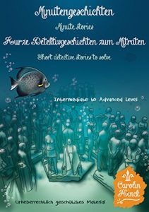 Download Learn German With Stories: Minutengeschichten: 10 Detektivgeschichten zum Mitraten (German Edition) pdf, epub, ebook