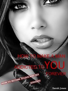 Download How to make a man addicted to you forever pdf, epub, ebook