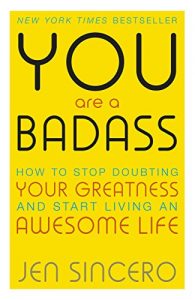 Download You are a Badass: How to Stop Doubting Your Greatness and Start Living an Awesome Life pdf, epub, ebook
