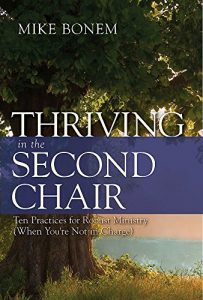 Download Thriving in the Second Chair: Ten Practices for Robust Ministry (When You’re Not in Charge) pdf, epub, ebook