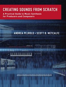 Download Creating Sounds from Scratch: A Practical Guide to Music Synthesis for Producers and Composers pdf, epub, ebook