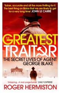 Download The  Greatest Traitor: The Secret Lives of Agent George Blake pdf, epub, ebook