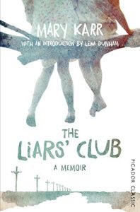 Download The Liars’ Club: Picador Classic pdf, epub, ebook