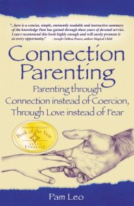 Download Connection Parenting: Parenting through Connection instead of Coersion, through Love instead of Fear pdf, epub, ebook