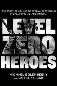 Download Level Zero Heroes: The Story of U.S. Marine Special Operations in Bala Murghab, Afghanistan pdf, epub, ebook