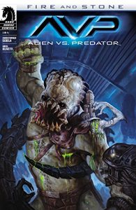 Download Alien vs. Predator: Fire and Stone #3 (Aliens vs. Predator) pdf, epub, ebook