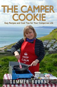 Download The Camper Cookie: Easy Recipes and Cool Tips for Your Campervan Life pdf, epub, ebook