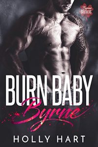 Download Burn Baby Byrne: A Secret Baby Romance (Byrne Brothers Book 2) pdf, epub, ebook