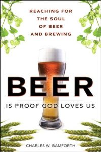 Download Beer Is Proof God Loves Us: The Craft, Culture, and Ethos of Brewing, Portable Documents (FT Press Science) pdf, epub, ebook