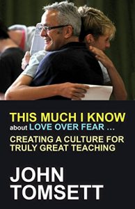 Download This much I know about love over fear…: Creating a culture for truly great teaching pdf, epub, ebook