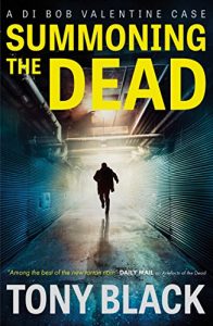 Download Summoning the Dead: A gripping and spine-tingling thriller you’ll find impossible to put down (DI Bob Valentine) pdf, epub, ebook