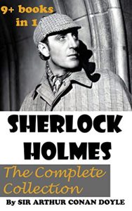 Download SHERLOCK HOLMES: The Complete Collection (Including all 9 books in Sherlock Holmes series) pdf, epub, ebook