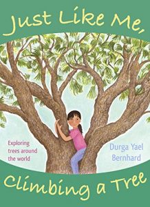 Download Just Like Me, Climbing a Tree: Exploring Trees Around the World pdf, epub, ebook