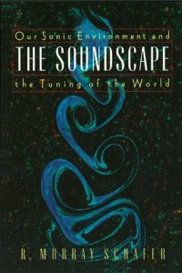 Download The Soundscape: Our Sonic Environment and the Tuning of the World pdf, epub, ebook