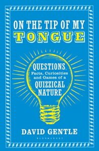 Download On the Tip of My Tongue: Questions, Facts, Curiosities and Games of a Quizzical Nature pdf, epub, ebook