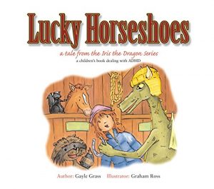 Download Lucky Horseshoes: A Tale from the Iris the Dragon Series (Tales from the Iris the Dragon Series) pdf, epub, ebook