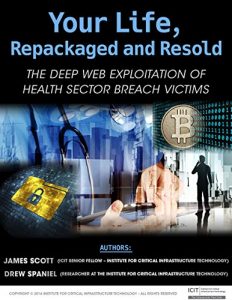 Download Your Life, Repackaged and Resold: The Deep Web Exploitation of Health Sector Breach Victims pdf, epub, ebook