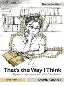 Download That’s the Way I Think: Dyslexia, Dyspraxia and ADHD Explained (David Fulton Books) pdf, epub, ebook