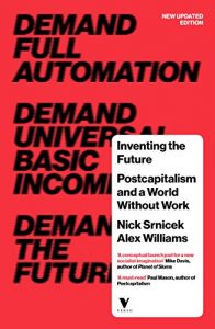 Download Inventing the Future: Postcapitalism and a World Without Work pdf, epub, ebook