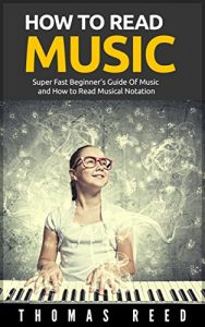 Download Music: How To Read Music – Super Fast Beginner’s Guide Of Music and How to Read Musical Notation (music theory for guitar, music theory, music theory books, … kindle, music theory for beginners Book 1) pdf, epub, ebook