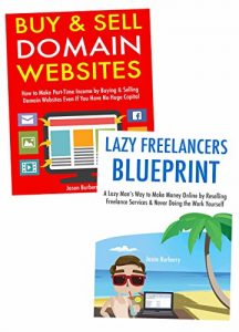 Download Work from Home Business Ideas: Flipping Domains & Reselling Freelance Services Online (Bundle) pdf, epub, ebook