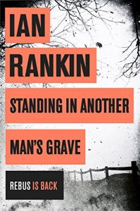 Download Standing in Another Man’s Grave: A John Rebus Novel pdf, epub, ebook