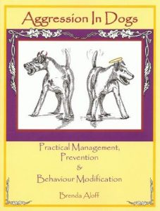 Download Aggression In Dogs – Practical Management, Prevention & Behaviour Modification pdf, epub, ebook