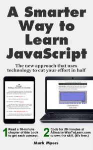 Download A Smarter Way to Learn JavaScript: The new approach that uses technology to cut your effort in half pdf, epub, ebook