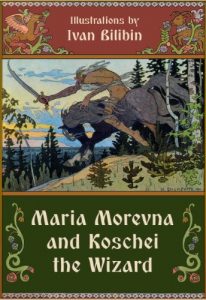 Download Maria Morevna and Koschei the Wizard (Illustrated) pdf, epub, ebook