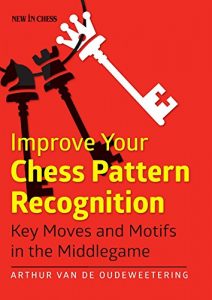 Download Improve Your Chess Pattern Recognition: Key Moves and Motifs in the Middlegame pdf, epub, ebook