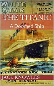 Download The Titanic: A Doomed Ship (Gimme the Facts Jack Book 2) pdf, epub, ebook