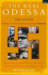 Download The Real Odessa: How Peron Brought The Nazi War Criminals To Argentina pdf, epub, ebook