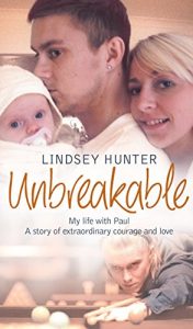 Download Unbreakable: My life with Paul – a story of extraordinary courage and love: My Life with Paul Hunter. A Story of Extraordinary Love, Loss and Courage. pdf, epub, ebook